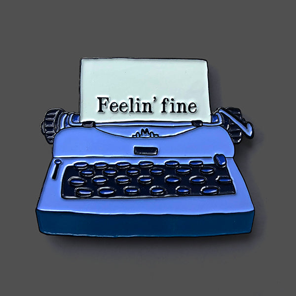 Feelin' Fine Enamel Pin