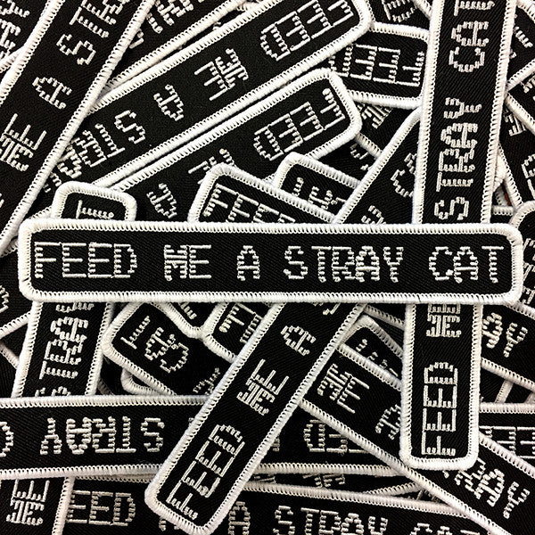 Feed Me A Stray Cat Patch