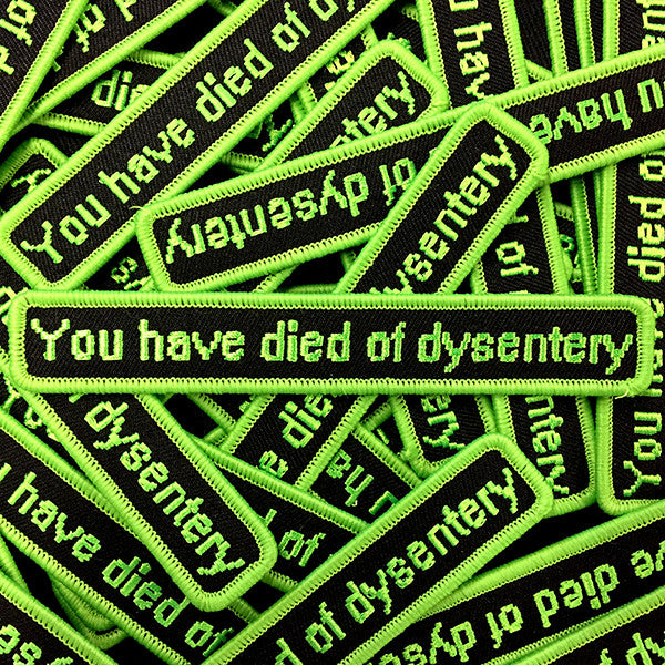 "You Have Died Of Dystentery" Patch