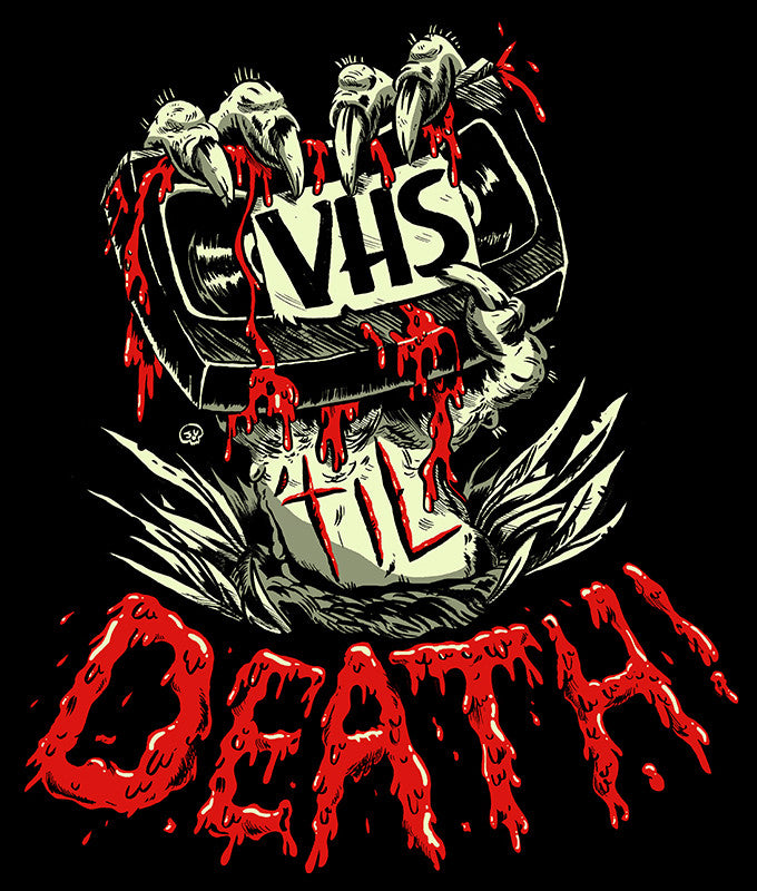 VHS 'til DEATH