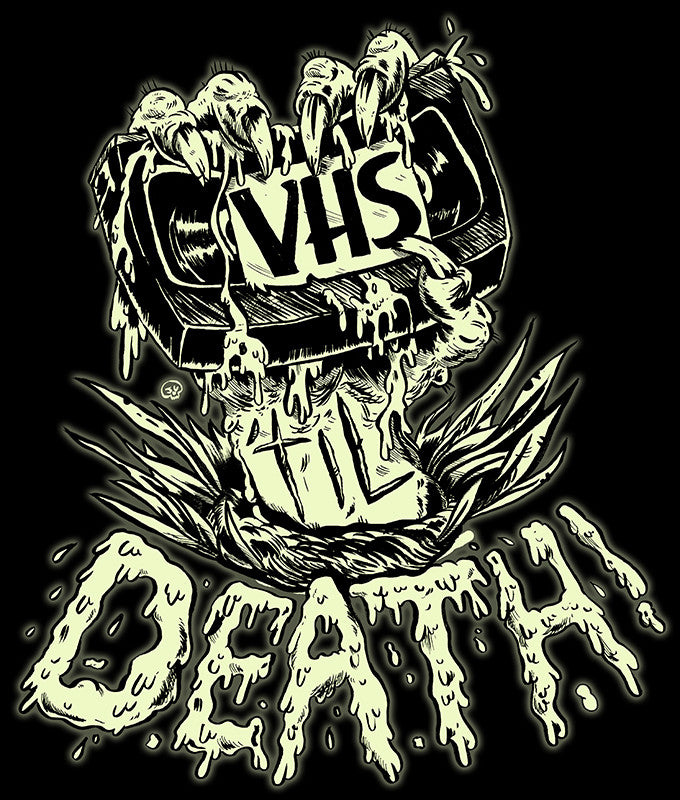 VHS 'til DEATH